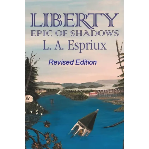 Liberty Epic of Shadows: Revised Edition