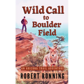 Wild Call to Boulder Field: An Arizona Trail Adventure