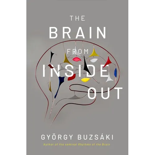The Brain from Inside Out