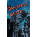 Dangerous Secrets