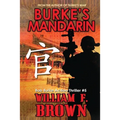 Burke's Mandarin: Bob Burke Suspense Thriller #5