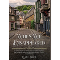 When We Disappeared: A WWII Story of Women Of Different Faiths Who Risk Their Lives To Save Family and Friends