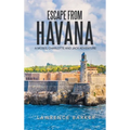 Escape from Havana: A Moses, Charlotte and Jack Adventure