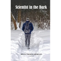 Scientist in the Dark