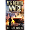 Neighborhood Watch 4: After the EMP