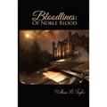 Bloodlines: Of Noble Blood