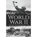 World War II: A History from Beginning to End