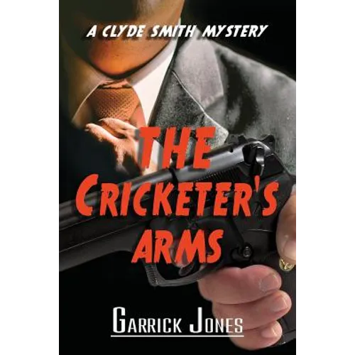 The Cricketer's Arms: A Clyde Smith Mystery