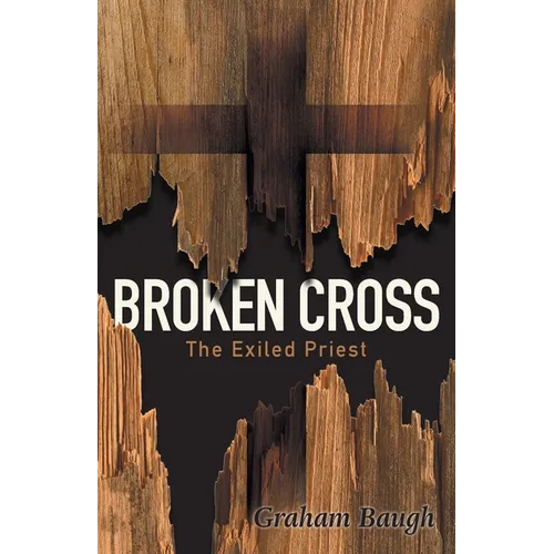Broken Cross: The Exiled Priest