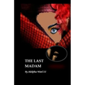 The Last Madam
