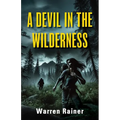 A Devil in the Wilderness