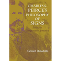 Charles S. Peirce S Philosophy of Signs: Essays in Comparative Semiotics