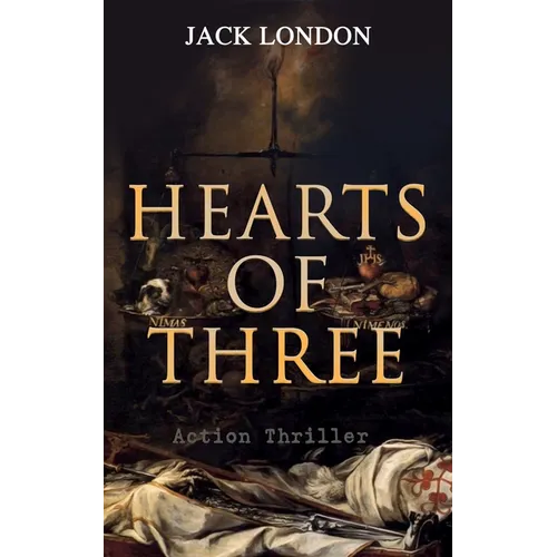 HEARTS OF THREE (Action Thriller): A Treasure Hunt Tale