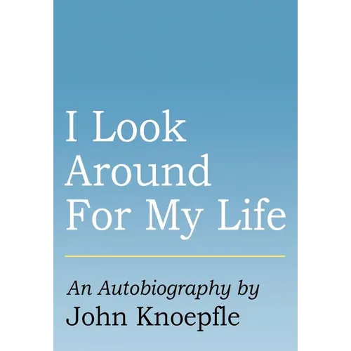 I Look Around for My Life