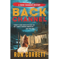 Back Channel: A Page-Turning Mystery Thriller With Jaw-Dropping Twists and Turns