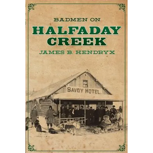 Badmen on Halfaday Creek