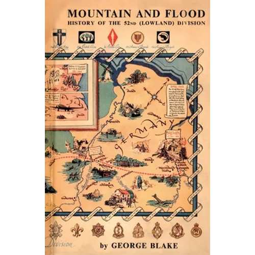 Mountain and Flood: History of the 52nd (Lowland) Division