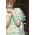 White Lotus: Part 1 of the White Lotus Trilogy
