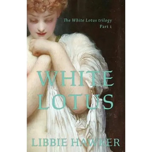 White Lotus: Part 1 of the White Lotus Trilogy
