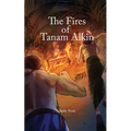 The Fires of Tanam Alkin