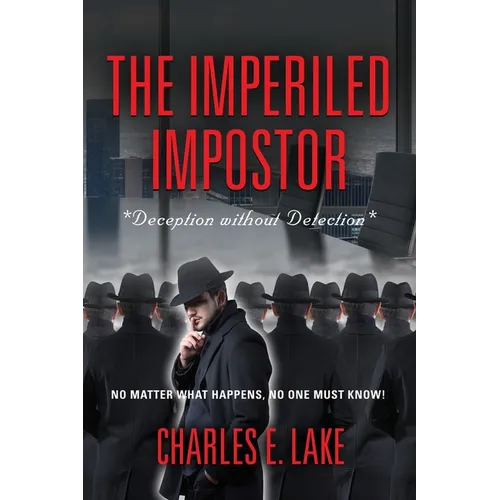 The Imperiled Impostor: *Deception without Detection*