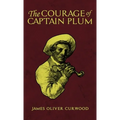 The Courage of Captain Plum