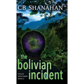 The Bolivian Incident: Hollis Whittaker Book 2