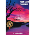Your land or Your Life: A Texas Ranger Story