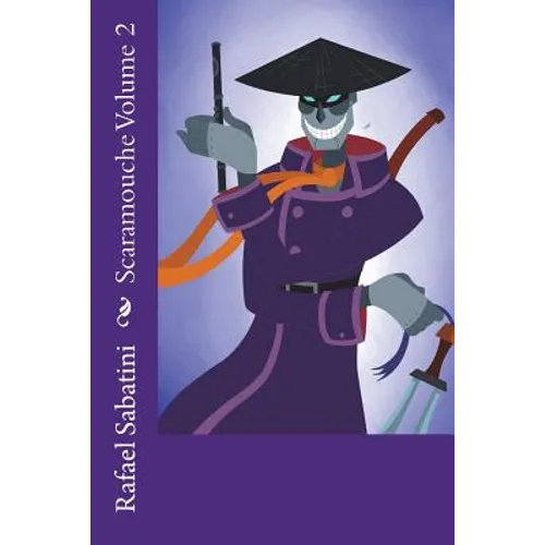 Scaramouche Volume 2
