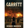 Garrett: A FAMILY Saga of MURDER and INTRIGUE
