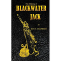 The Making of Blackwater Jack
