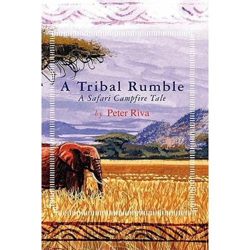 A Tribal Rumble: A Safari Campfire Tale