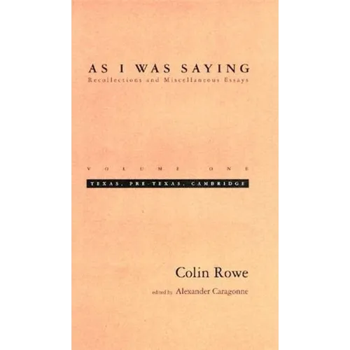 As I Was Saying, Volume 1: Texas, Pre-Texas, Cambridge