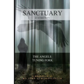 Sanctuary of Authenticity: The Angels Tuning Fork