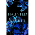 Haunted By Regret