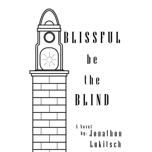 Blissful be the Blind: A Mystery Novel