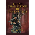 Young Chameleons: Tanya's Time