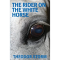 The Rider on the White Horse