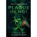 Plague Me Not
