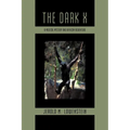 The Dark X: A Medical Mystery and African Adventure