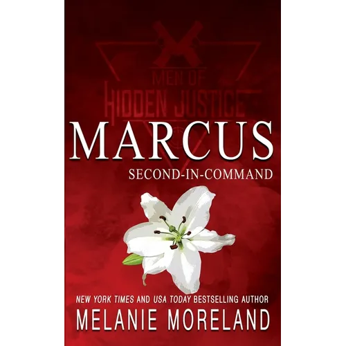 Second-In-Command - Marcus: A action-packed rescue romance