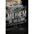 Mayhem on Mulberry: Fall of an Empire