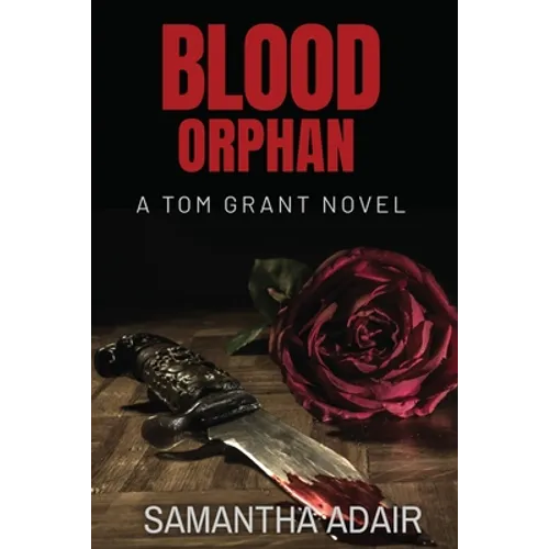 Blood Orphan: A Tom Grant Novel