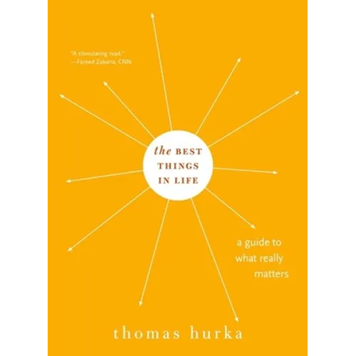 Best Things in Life: A Guide to What Really Matters