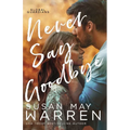 Never Say Goodbye: A Inspirational Romantic Thriller set in Russia