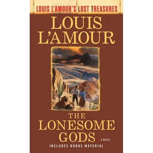 The Lonesome Gods (Louis l'Amour's Lost Treasures)