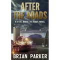 After the Roads: Sidney's Way Volume 1