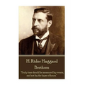 H. Rider Haggard - Brethren: "Truly time should be measured by events, and not by the lapse of hours."