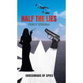 Half the Lies: Crossroads of Spies