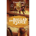 The Ballad of Jayce: Not Your Mother's LitRPG